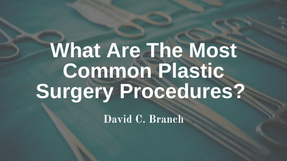 What Are The Most Common Plastic Surgery Procedures?