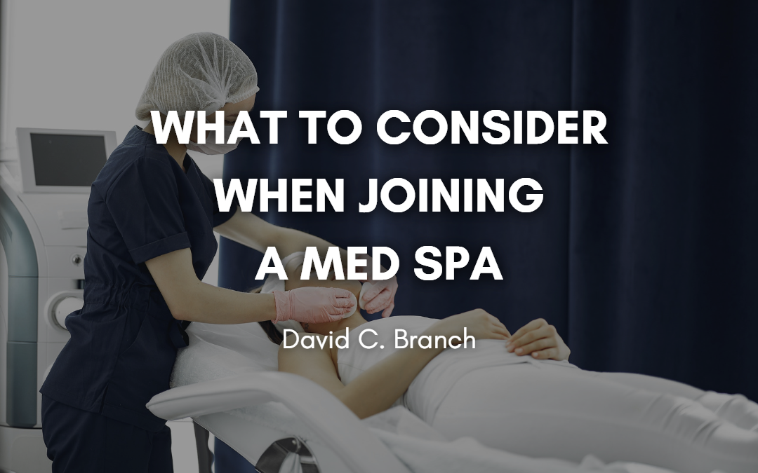 What to Consider When Joining a Med Spa